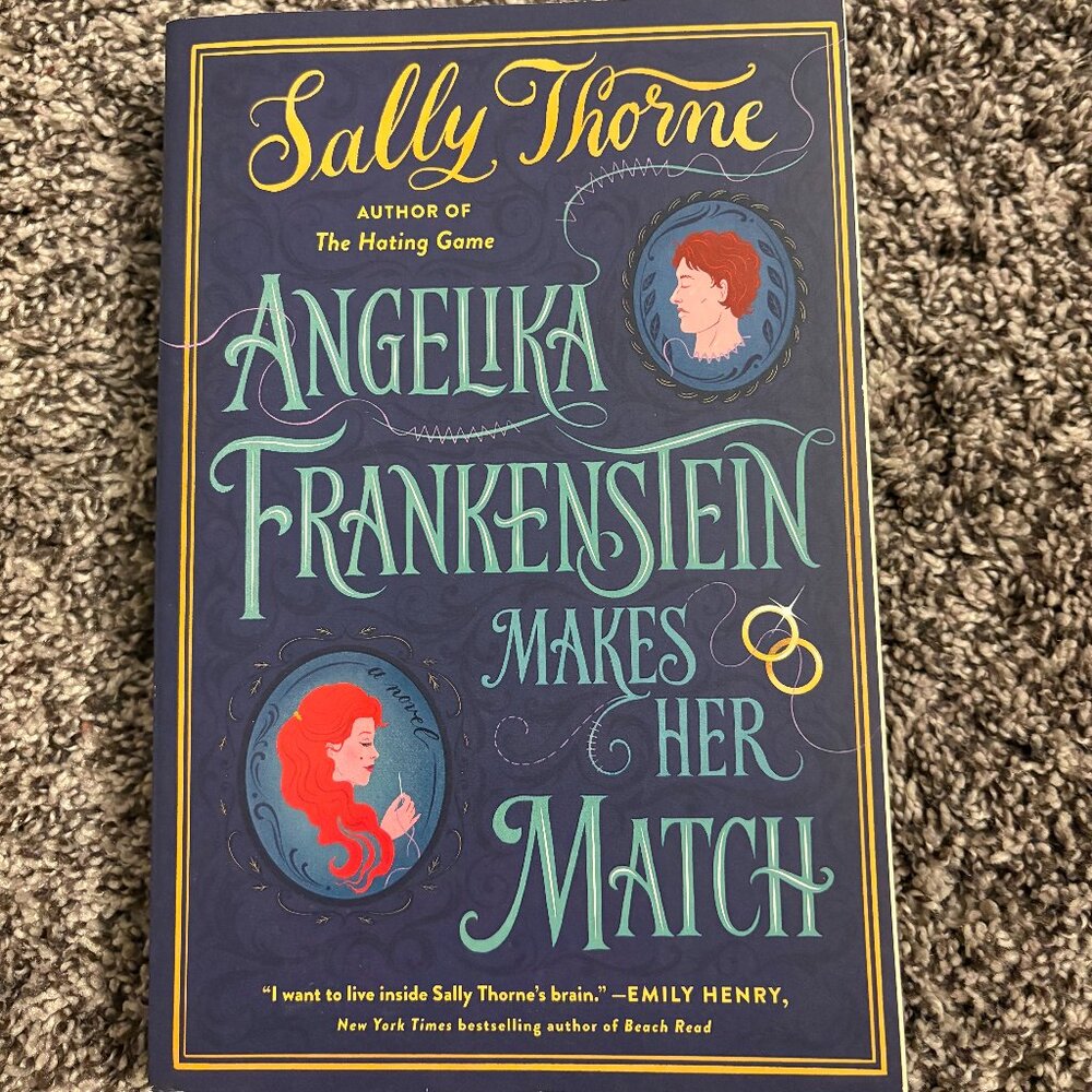 Angelika Frankenstein makes her match by Sally Thorne